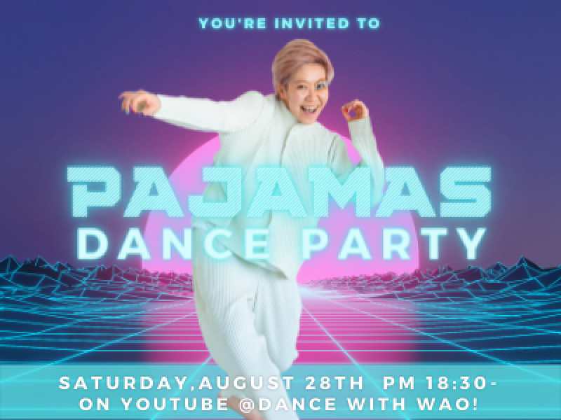 【初LIVE配信】August28th 18:30- 「PAJAMAS DANCE PARTY」on Youtube